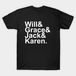 Will & Grace (& Jack & Karen) T-Shirt